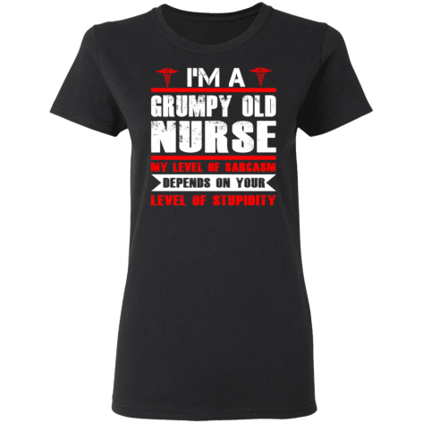 a grumpy old nurse shirt