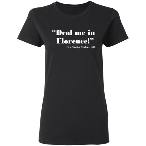 deal me in Florence shirt