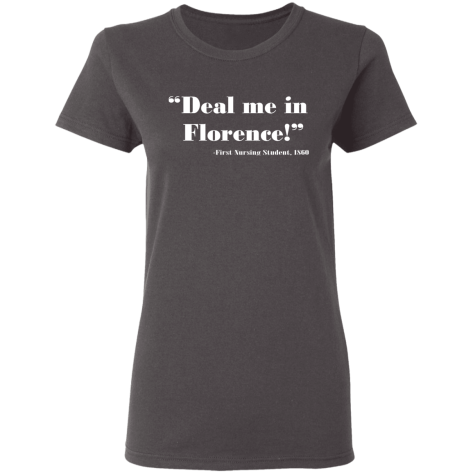 deal me in Florence shirt