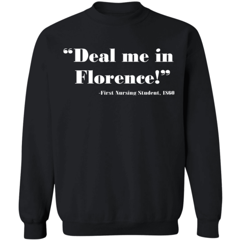 deal me in Florence shirt