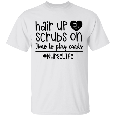 hair up scrubs nurse life shirt