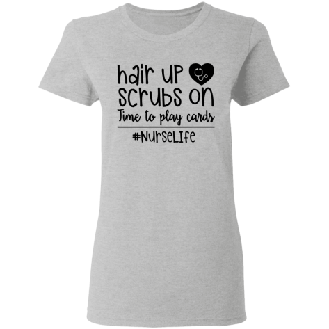 hair up scrubs nurse life shirt