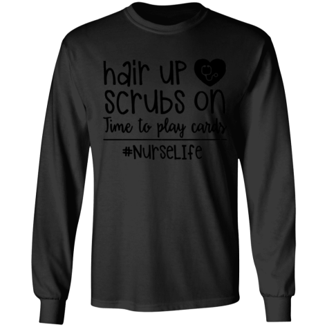 hair up scrubs nurse life shirt