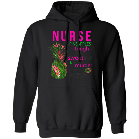 nurses are like pineapples shirt