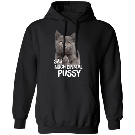 Sag Noch Einmal Pussy T Shirt