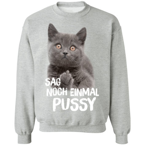 Sag Noch Einmal Pussy T Shirt