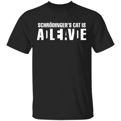 Schrodinger's Cat Alive Dead T-Shirt