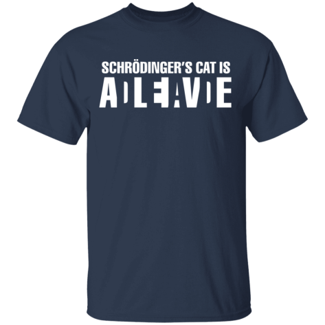 Schrodinger's Cat Alive Dead T-Shirt