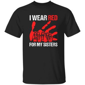 I Wear Red For My Sisters Shirt